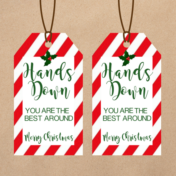INSTANT DOWNLOAD Hands Down You Are The Best Around Merry Christmas Gift Tags