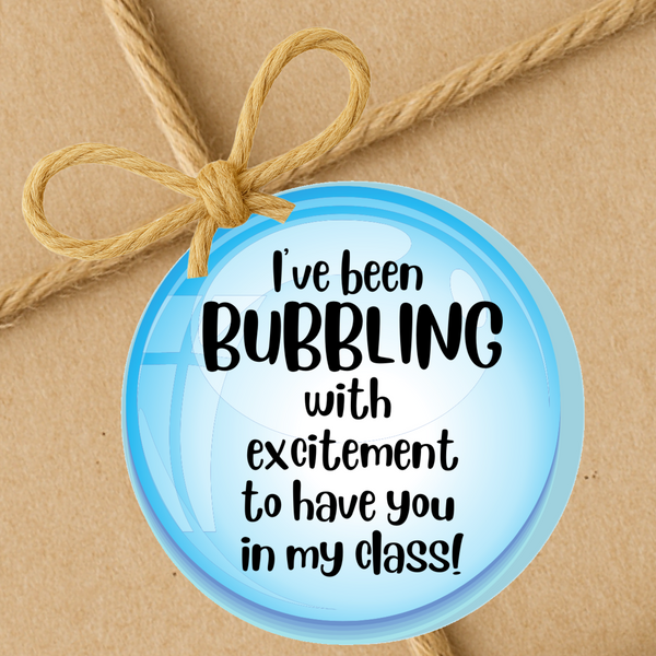 I've Been Bubbling With Excitement To Have You In My Class | Back To School Gift Tags | 2" Round Gift Tags | Instant Download