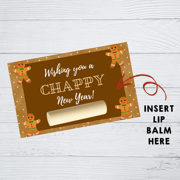 INSTANT DOWNLOAD Gingerbread Merry Kissmas And A Chappy New Year Lip Balm Tag 6x4