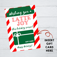 INSTANT DOWNLOAD Wishing You A Latte Joy This Holiday Season Gift Card Holder 5x7