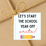 Let's Start The School Year Off Write | Back To School Gift Tags | Instant Download | 2.5x2.5