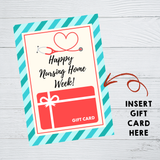 INSTANT DOWNLOAD Happy Nursing Home Week Gift Card Holder 5x7