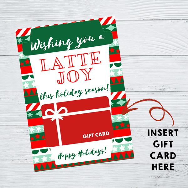 INSTANT DOWNLOAD Wishing You A Latte Joy This Holiday Season Gift Card Holder 5x7