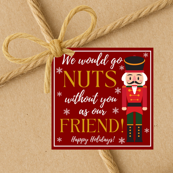 INSTANT DOWNLOAD We Would Go Nuts Without You As My Friend Gift Tags 2.5x2.5