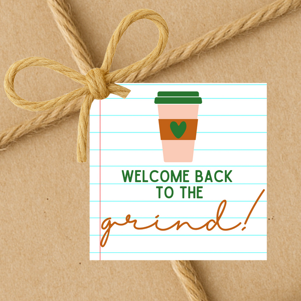 Welcome Back To The Grind | Back To School Gift Tags | Instant Download | 2.5x2.5