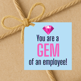 INSTANT DOWNLOAD You Are A Gem Of An Employee Square Gift Tags 2.5x2.5