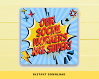INSTANT DOWNLOAD Our Social Workers Are Super Gift Tags 2.5x2.5