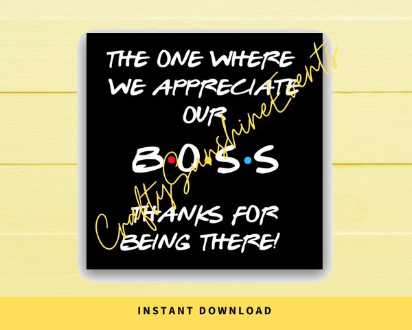 INSTANT DOWNLOAD Friends Theme The One Where We Appreciate Our Boss Gift Tags 2.5x2.5