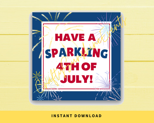 INSTANT DOWNLOAD Have A Sparkling 4th Of July Square Gift Tags 2.5x2.5