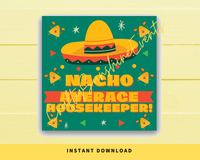 INSTANT DOWNLOAD Nacho Average Housekeeper Square Gift Tags 2.5x2.5