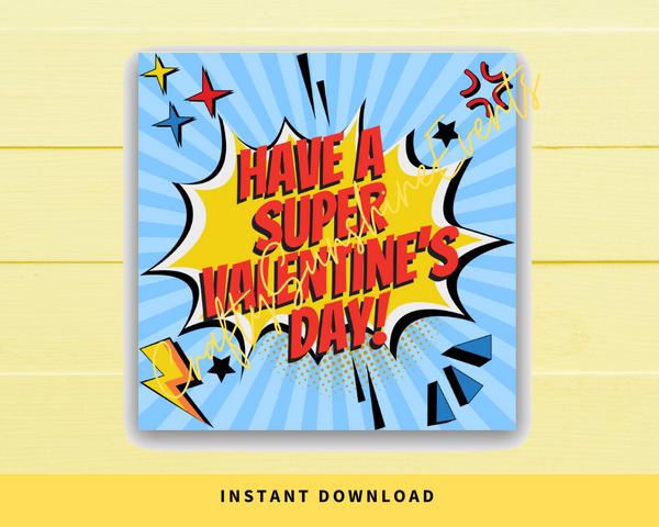 INSTANT DOWNLOAD Have A Super Valentine's Day Superhero Gift Tags 2.5x2.5