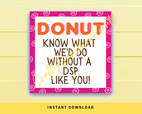 INSTANT DOWNLOAD Donut Know What We'd Do Without A DSP Like You Gift Tags 2.5x2.5