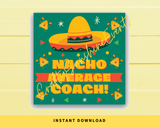 INSTANT DOWNLOAD Nacho Average Coach Square Gift Tags 2.5x2.5