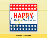 INSTANT DOWNLOAD Happy Fourth Independence Day Square Gift Tags 2.5x2.5