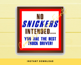 INSTANT DOWNLOAD No Snickers Intended, You Are The Best Truck Driver Square Tags 2.5x2.5