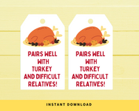 INSTANT DOWNLOAD Thanksgiving Pairs Well With Turkey And Difficult Relatives Wine Gift Tags