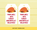 INSTANT DOWNLOAD Thanksgiving Pairs Well With Turkey And Difficult Relatives Wine Gift Tags