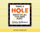 INSTANT DOWNLOAD Thanks A Hole Bunch For All Your Hard Work Happy Halloween Square Gift Tags 2.5x2.5