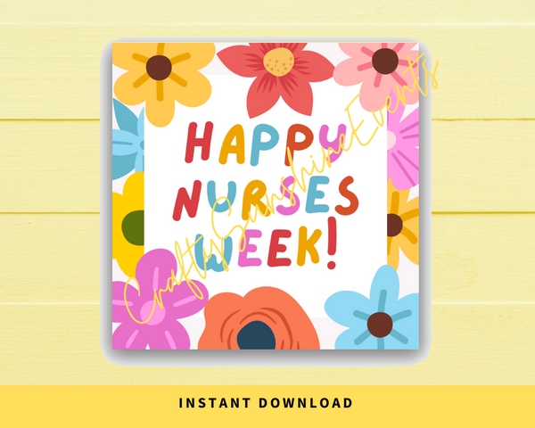 INSTANT DOWNLOAD Floral Happy Nurses Week Square Gift Tags 2.5x2.5