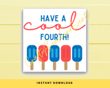INSTANT DOWNLOAD Have A Cool Fourth Square Gift Tags 2.5x2.5