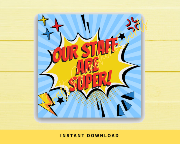 INSTANT DOWNLOAD Our Staff Is Super Gift Tags 2.5x2.5
