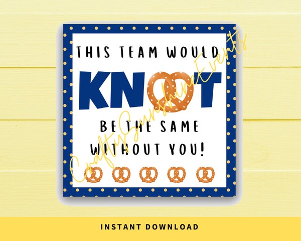 INSTANT DOWNLOAD This Team Would Knot Be The Same Without You Pretzel Square Gift Tags 2.5x2.5