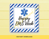 INSTANT DOWNLOAD Happy EMS Week Square Gift Tags 2.5x2.5