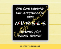 INSTANT DOWNLOAD Friends Theme The One Where We Appreciate Our Nurses Gift Tags 2.5x2.5