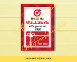 INSTANT DOWNLOAD We Hit The Bullseye With You As Our CNA Gift Card Holder 5x7