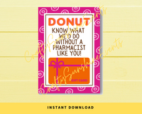 INSTANT DOWNLOAD Donut Know What We'D Do Without A Pharmacist Like You Gift Card Holder 5x7