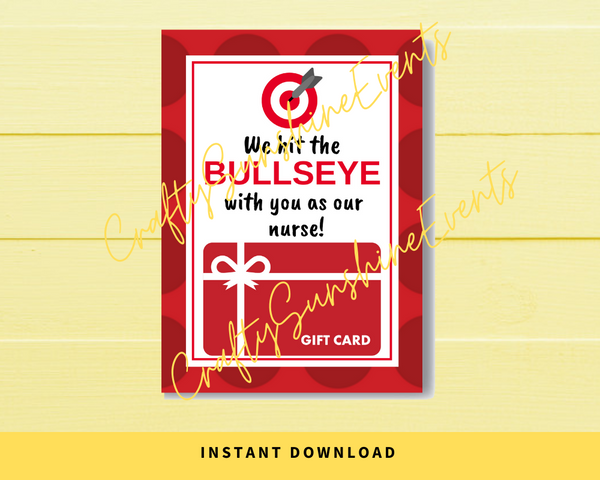 INSTANT DOWNLOAD We Hit The Bullseye With You As Our Nurse Gift Card Holder 5x7