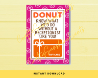 INSTANT DOWNLOAD Donut Know What We'D Do Without A Receptionist Like You Gift Card Holder 5x7