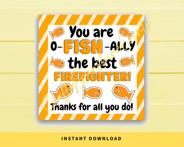 INSTANT DOWNLOAD You Are O-Fish-Ally The Best Firefighter Square Gift Tags 2.5x2.5