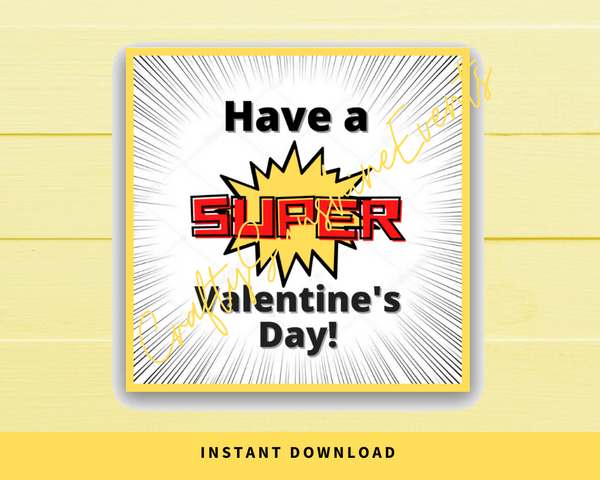 INSTANT DOWNLOAD Have A Super Valentine's Day Square Gift Tags 2.5x2.5