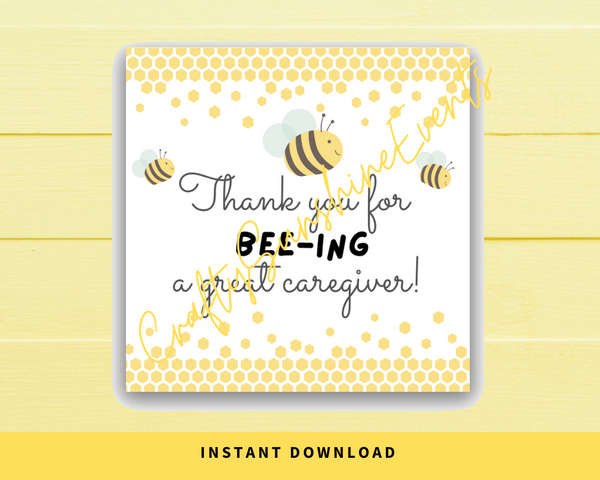 INSTANT DOWNLOAD Thank You For Bee-ing A Great Caregiver Square Gift Tags 2.5x2.5