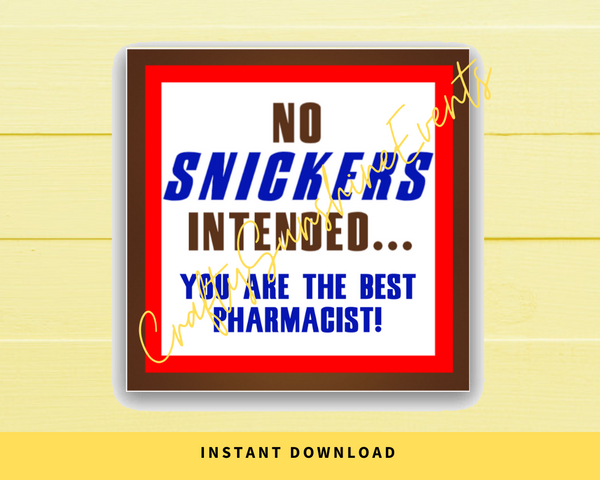 INSTANT DOWNLOAD No Snickers Intended, You Are The Best Pharmacist- Snickers Square Gift Tags 2.5x2.5