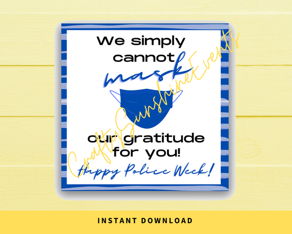 INSTANT DOWNLOAD We Simply Cannot Mask Our Gratitude For You Happy Police Week Square Gift Tags 2.5x2.5