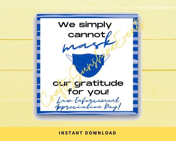 INSTANT DOWNLOAD We Simply Cannot Mask Our Gratitude For You Law Enforcement Appreciation Day Square Gift Tags 2.5x2.5
