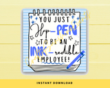 INSTANT DOWNLOAD You Just Happen To Be An Inkredible Employee Gift Tags 2.5x2.5