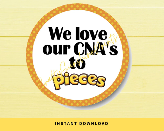 INSTANT DOWNLOAD We Love Our CNAs To Pieces Round 2" Gift Tags