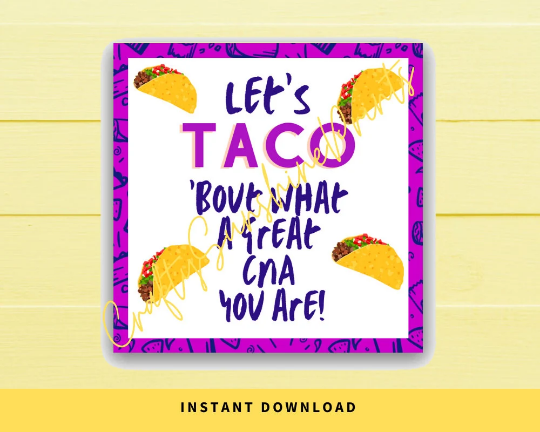 INSTANT DOWNLOAD Let's Taco 'Bout What A Great CNA You Are Square Gift Tags 2.5x2.5