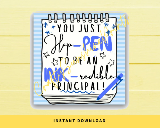 INSTANT DOWNLOAD You Just Happen To Be An Inkredible Principal Square Gift Tags 2.5x2.5