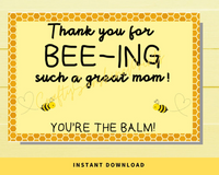 INSTANT DOWNLOAD Thank You For Bee-ing Such A Great Mom Lip Balm Tags 6x4