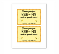 INSTANT DOWNLOAD Thank You For Bee-ing Such A Great Mom Lip Balm Tags 6x4