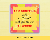 INSTANT DOWNLOAD I Am Bursting With Excitement That You Are My Teacher Square Gift Tags 2.5x2.5