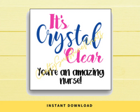 INSTANT DOWNLOAD It's Crystal Clear You're An Amazing Nurse Square Gift Tags 2x2