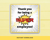 INSTANT DOWNLOAD Thank You For Being A Super Employee Gift Tags 2.5x2.5