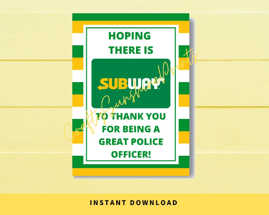 INSTANT DOWNLOAD Hoping There Is Subway To Thank You For Being A Great Police Officer Gift Card Holder 5x7