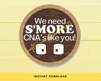 INSTANT DOWNLOAD We Need S'more CNAs Like You Round 2" Gift Tags