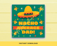 INSTANT DOWNLOAD Nacho Average Dad Square Gift Tags 2.5x2.5